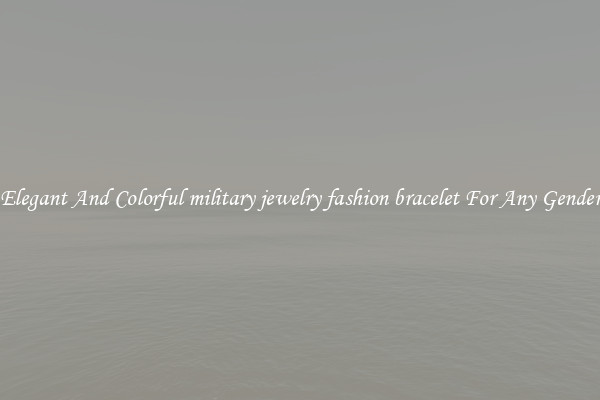 Elegant And Colorful military jewelry fashion bracelet For Any Gender