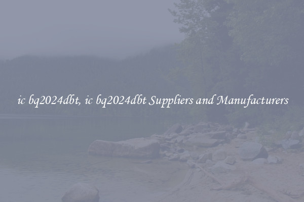 ic bq2024dbt, ic bq2024dbt Suppliers and Manufacturers