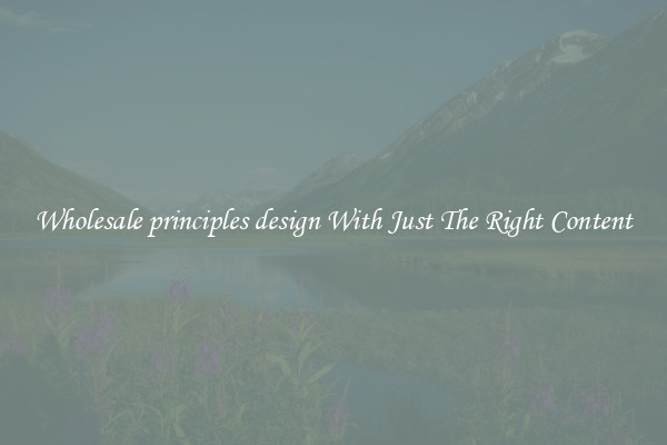 Wholesale principles design With Just The Right Content