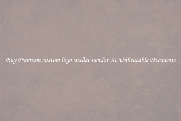 Buy Premium custom logo wallet vendor At Unbeatable Discounts