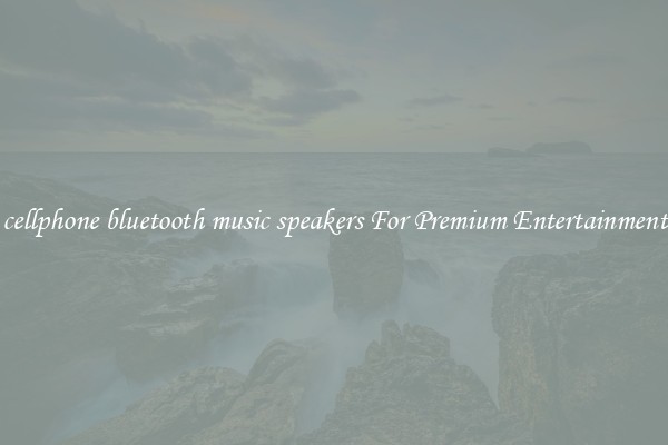 cellphone bluetooth music speakers For Premium Entertainment