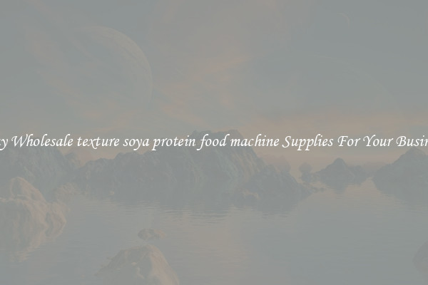 Buy Wholesale texture soya protein food machine Supplies For Your Business