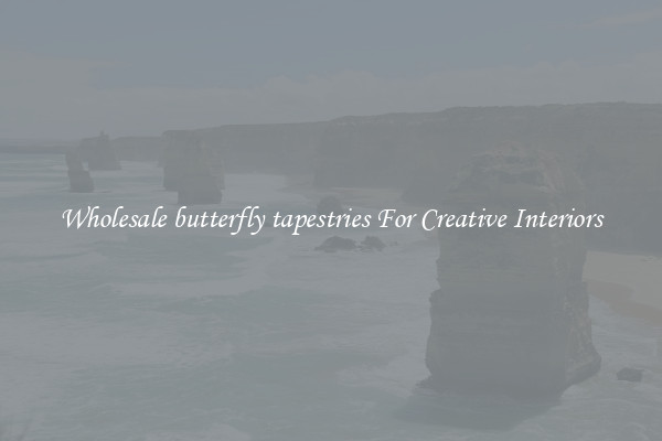 Wholesale butterfly tapestries For Creative Interiors